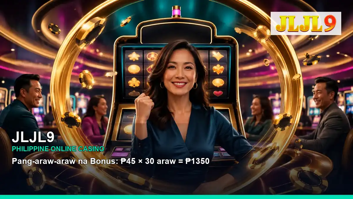 JLJL9 featured slots and live casino guide for Philippine players