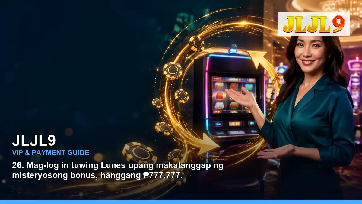JLJL9 VIP rewards and payment guide for Philippine players